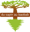 Du Sapin au Baobab